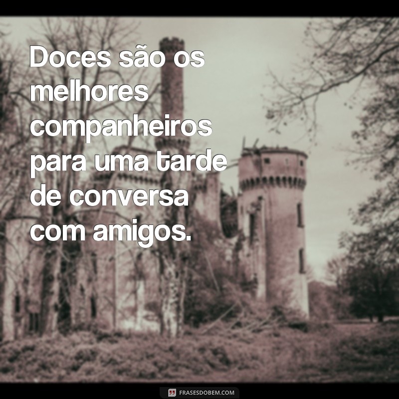 Encante seus seguidores com as melhores frases de doces para Instagram 