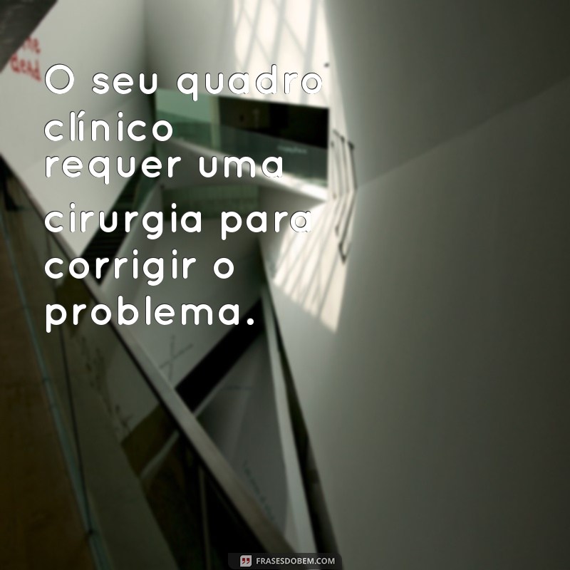 Descubra as melhores frases de médicos para inspirar sua vida e carreira 