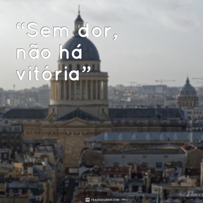 frases de tatuagem na costela masculina “Sem dor, não há vitória”