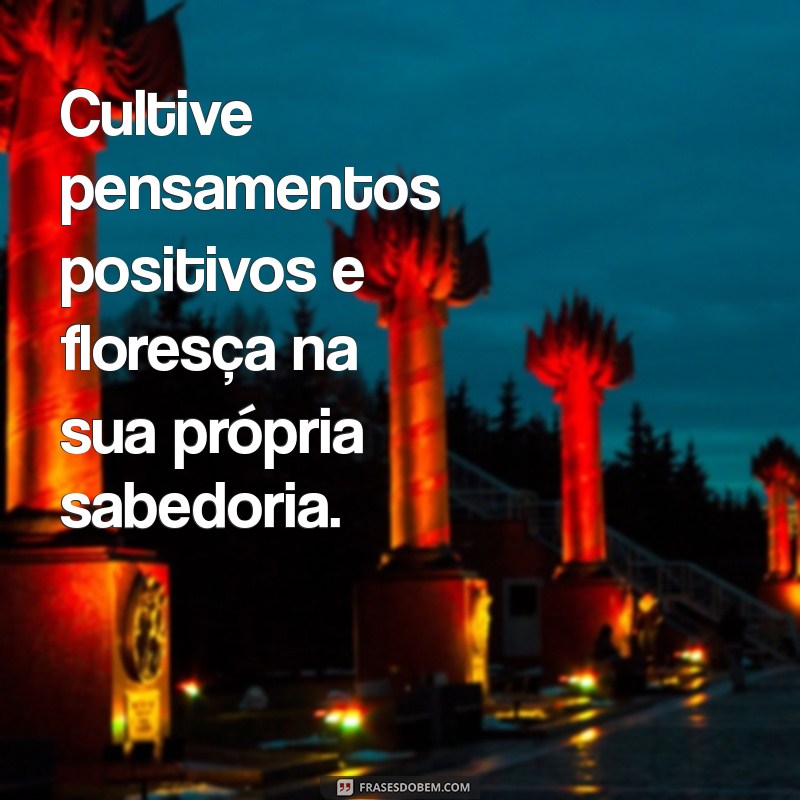 Frases Inspiradoras para Aumentar sua Autoestima e Bem-Estar 