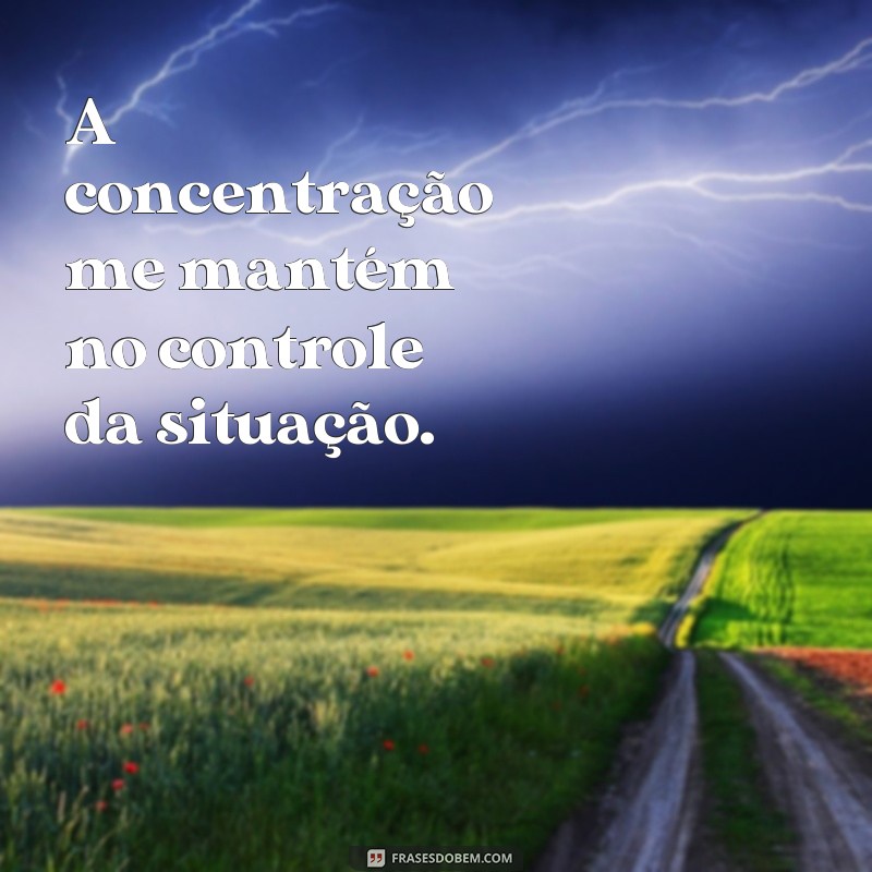 Descubra as melhores frases para aumentar sua concentração e produtividade! 