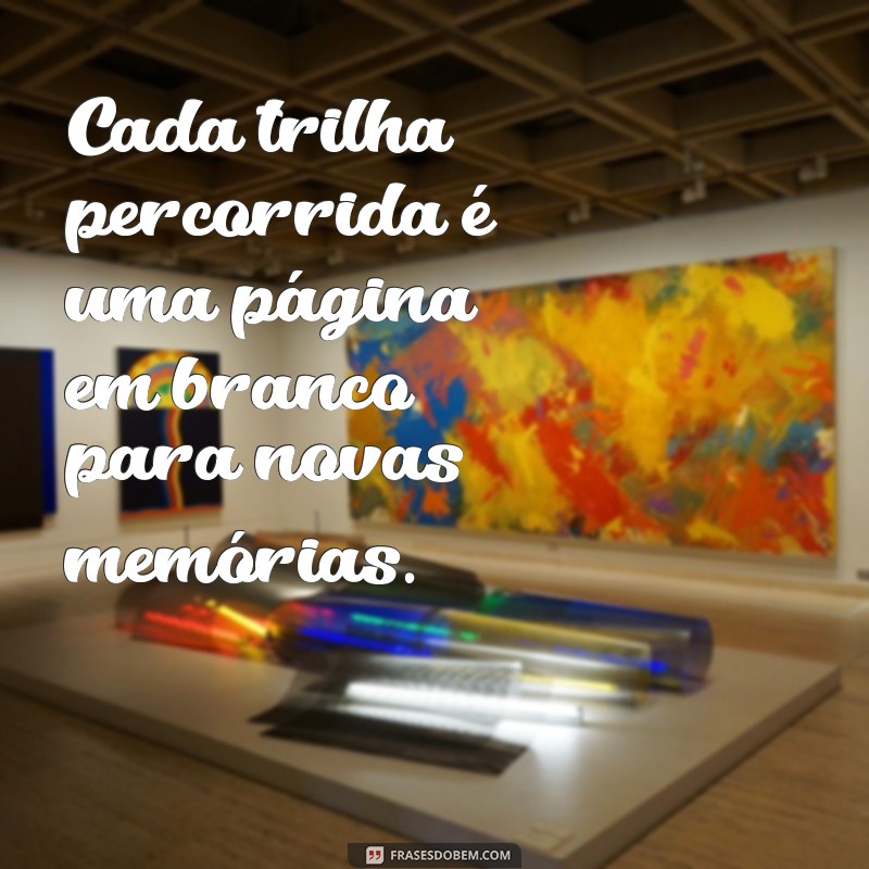 Frases Inspiradoras para Celebrar Passeios Incríveis 