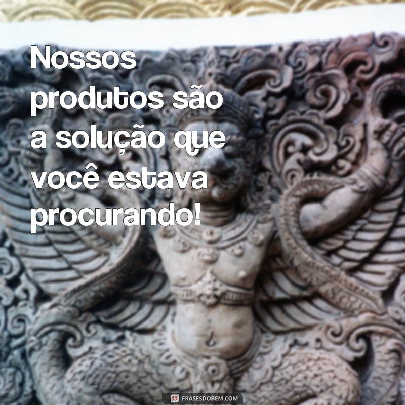 Potencialize suas vendas com essas poderosas frases de efeito 