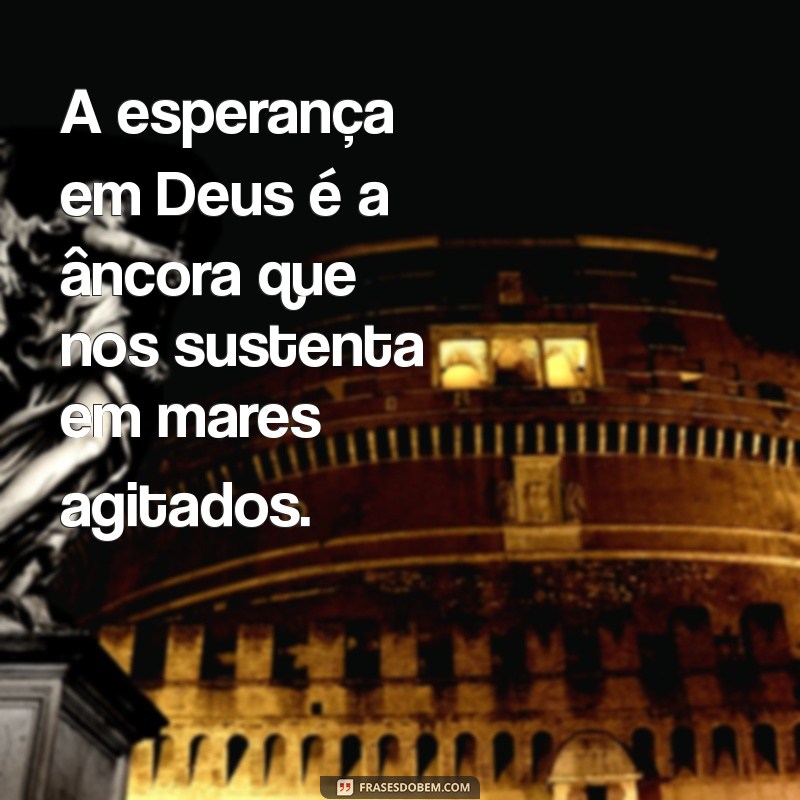 Frases Positivas de Deus para Inspirar sua Fé e Esperança 