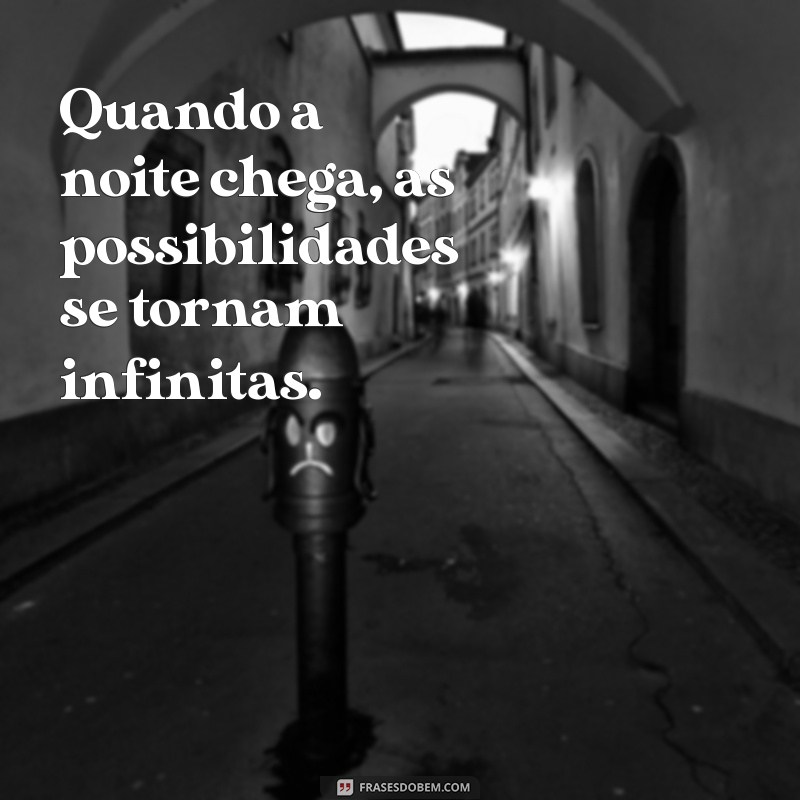 50 Frases Inspiradoras para Legendar Suas Fotos Noturnas 