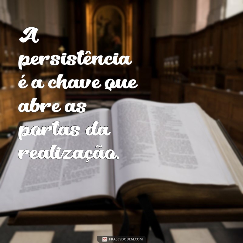 Frases Inspiradoras de Dedicação para Motivar sua Jornada 