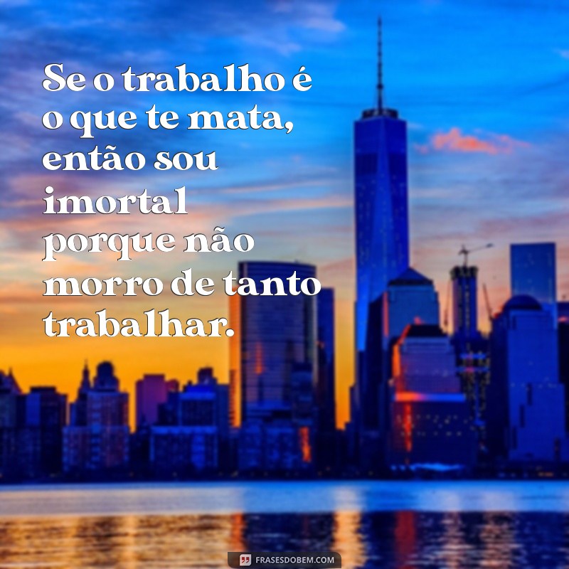 Divirta-se no trabalho com essas frases engraçadas! 