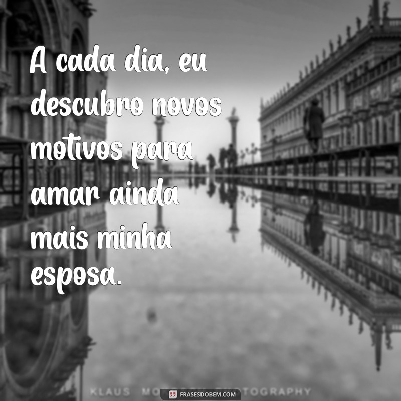 Descubra as melhores frases para expressar o amor pela sua esposa 