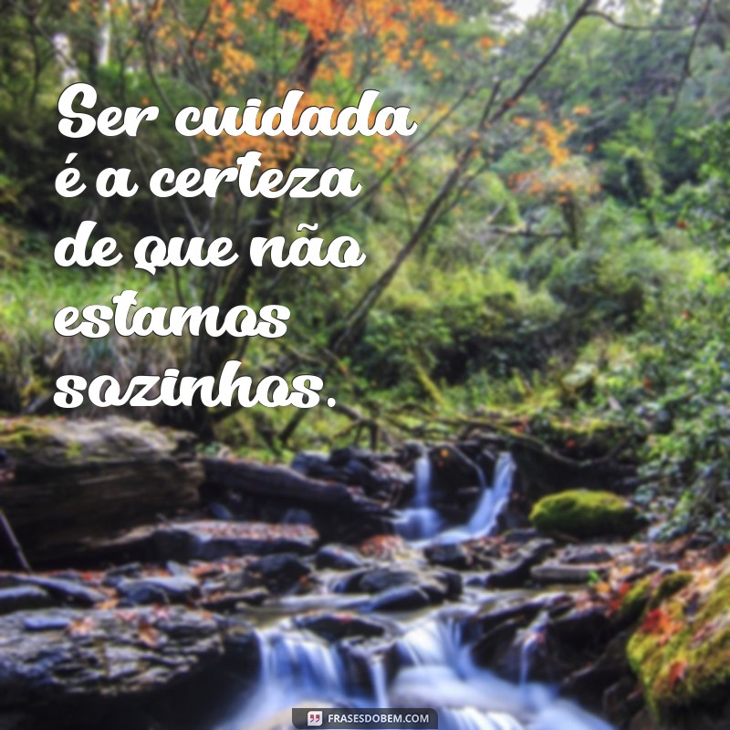 Descubra as melhores frases para se cuidar e se amar! 