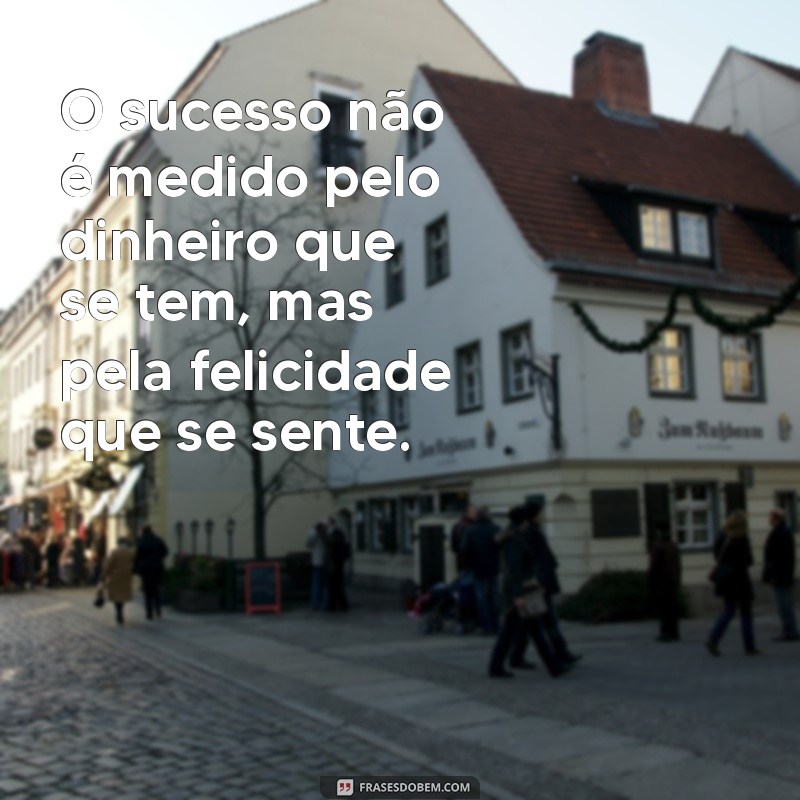 Descubra as melhores frases para deixar seu status ainda mais inspirador! 