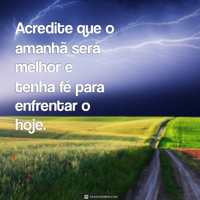 Descubra as melhores frases de motivação e fé para inspirar sua jornada 