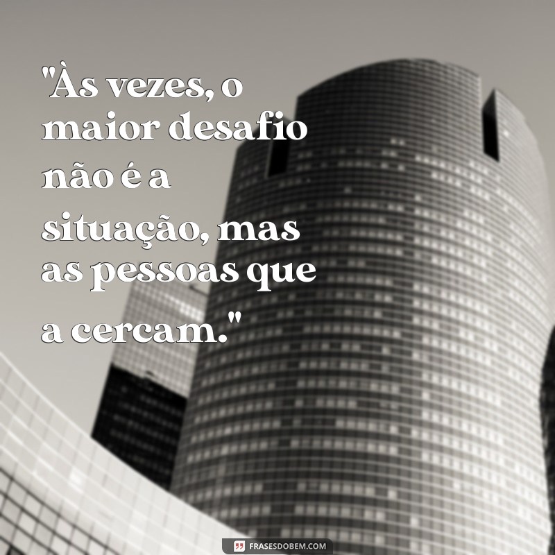 frases de frustração com pessoas 