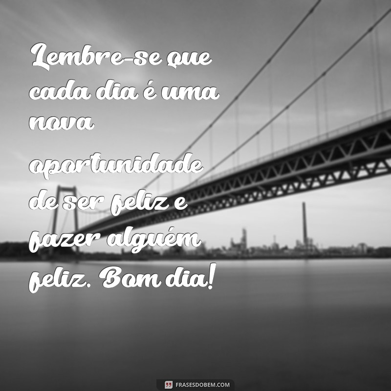 Comece o dia com uma mensagem inspiradora de reflexão - Confira! 