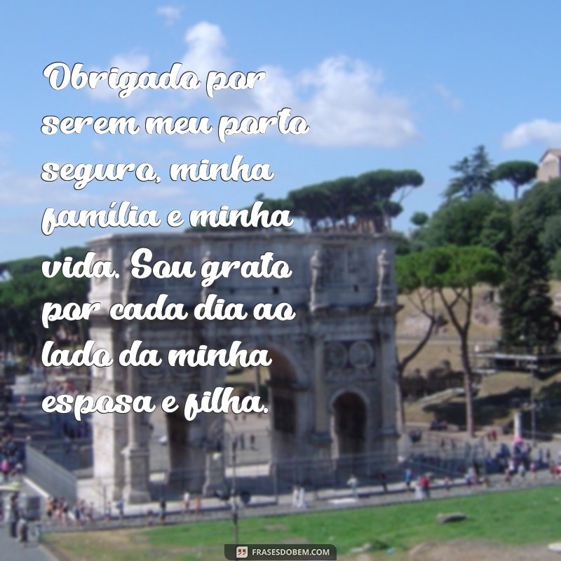 Expressando gratidão: Mensagem emocionante para esposa e filha 