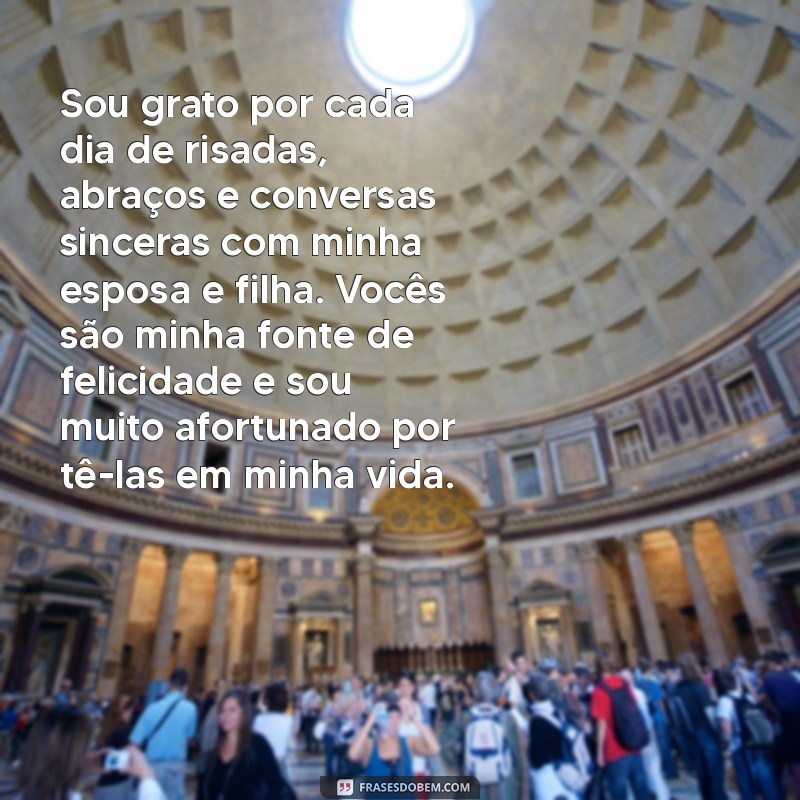 Expressando gratidão: Mensagem emocionante para esposa e filha 