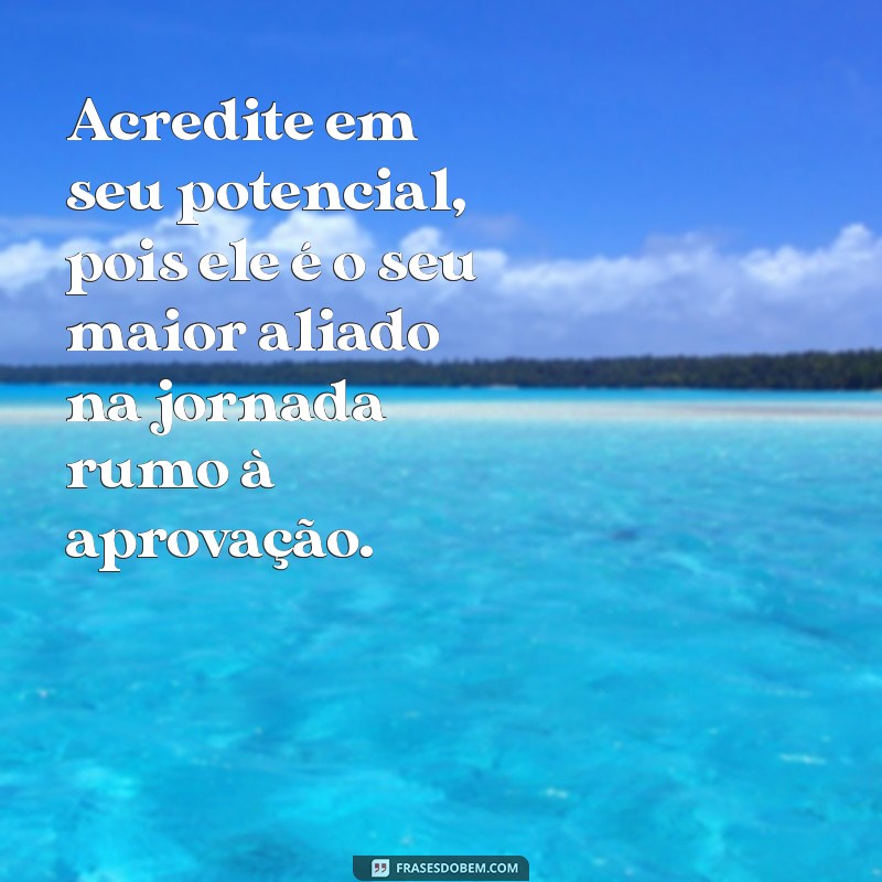 Descubra as Melhores Frases Motivacionais para Concurseiros e Conquiste a Aprovação! 