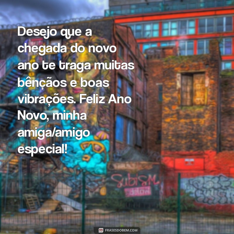 Surpreenda uma pessoa especial com uma mensagem de feliz ano novo 