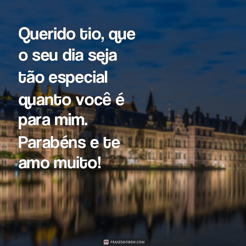 Descubra as melhores frases para parabenizar seu tio querido 