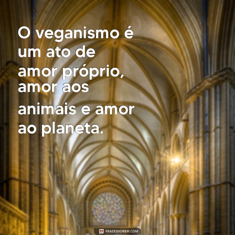 Descubra as melhores frases veganas para arrasar no seu Instagram 