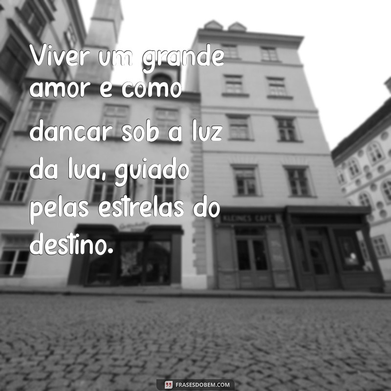 Descubra as Melhores Frases sobre Destino e Amor para Inspirar seu Coração 