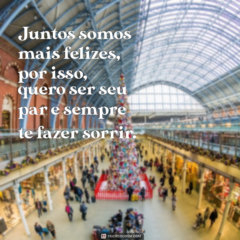 Descubra as melhores frases para conquistar seu par por onde for 