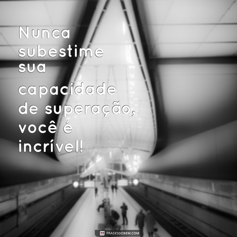 26 Frases Motivacionais para Inspirar sua Amiga a Conquistar seus Sonhos 