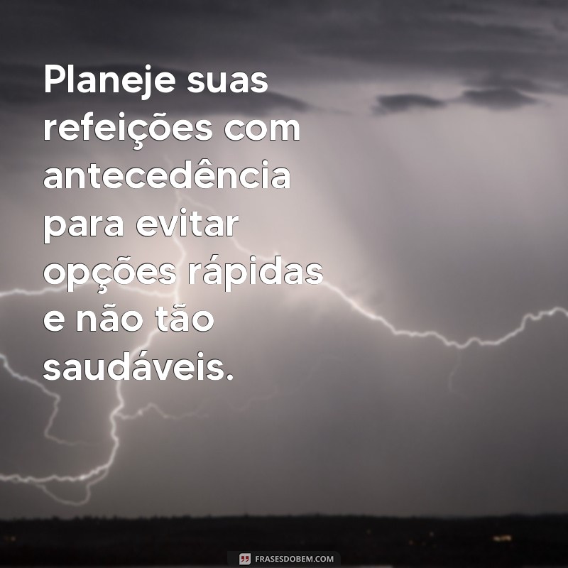 Descubra como ter uma alimentação saudável com estas dicas essenciais 