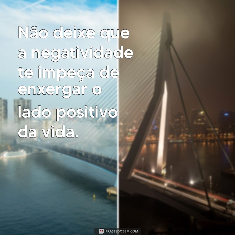 A importância da positividade para uma vida plena e feliz 