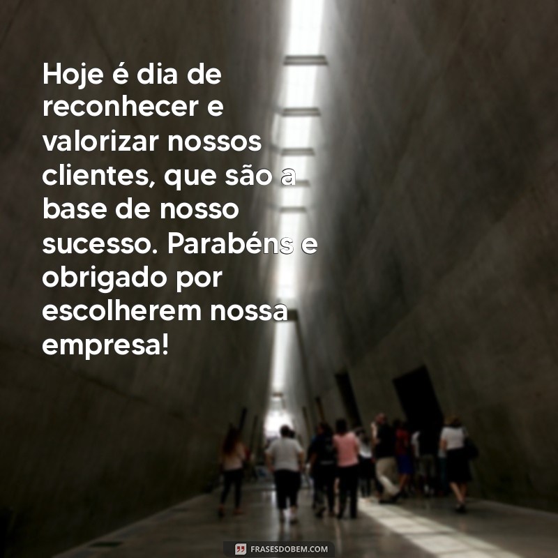 Descubra como encantar seus clientes com mensagens especiais no Dia do Cliente 