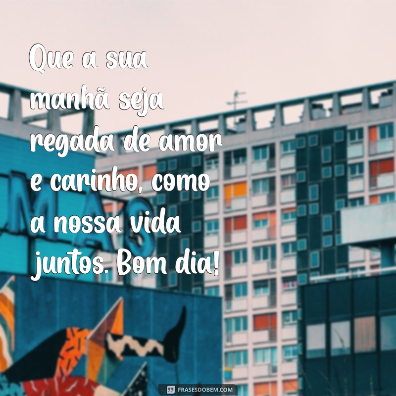 Surpreenda seu amor com uma mensagem de bom dia carinhosa - Dicas e ideias 