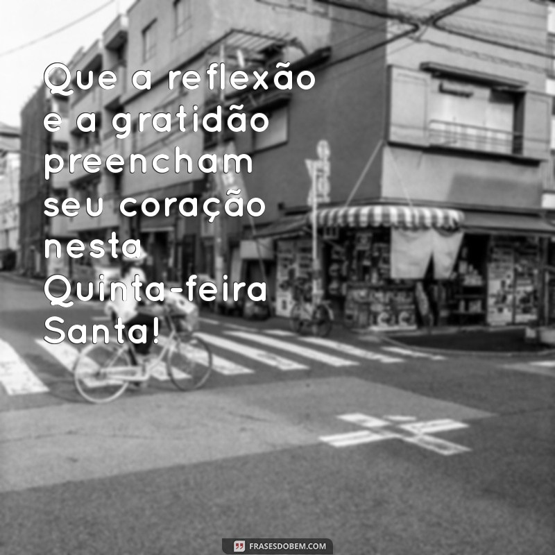 Frases Inspiradoras de Bom Dia para uma Quinta-Feira Santa 