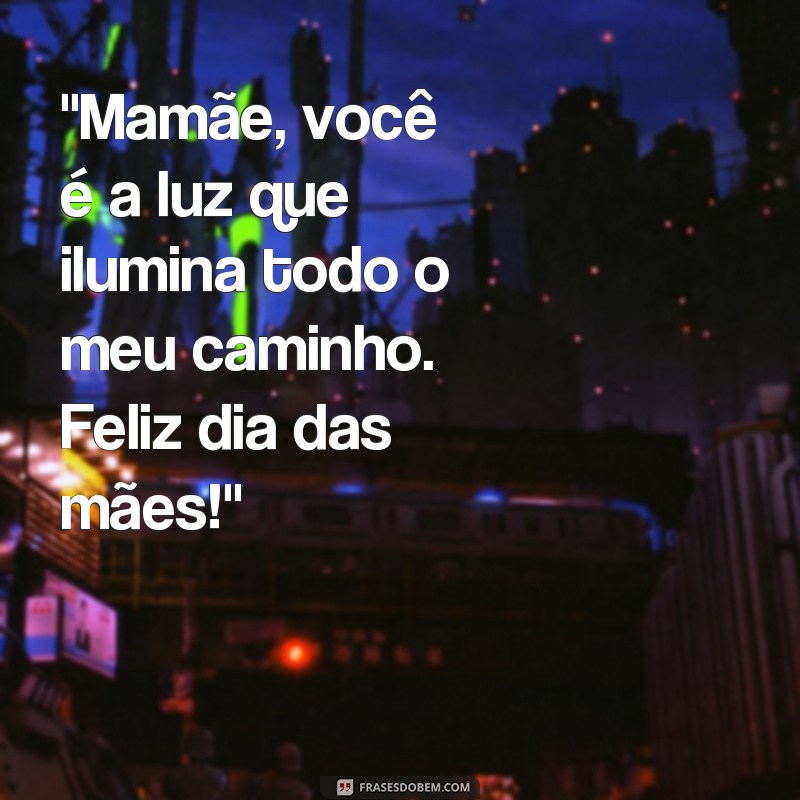 frases feliz dia das mães tumblr 