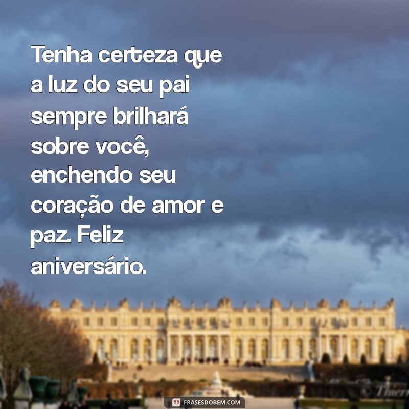 Emocione quem perdeu o pai com uma mensagem de aniversário especial 