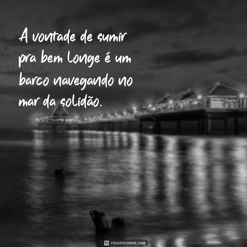 Como Lidar com a Vontade de Sumir: Estratégias para Encontrar Paz Interior 