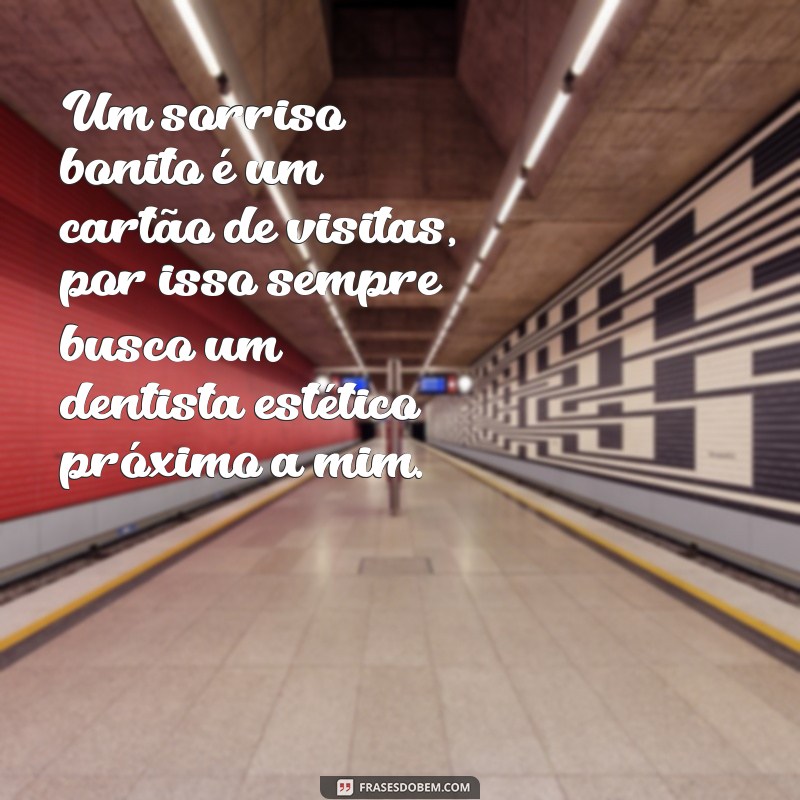 Descubra as melhores frases para encontrar um dentista próximo a você 