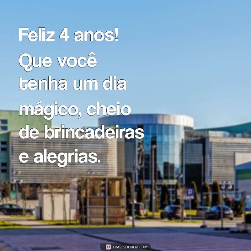 Mensagens Criativas para Celebrar o Aniversário de 4 Anos: Faça Este Dia Especial! 