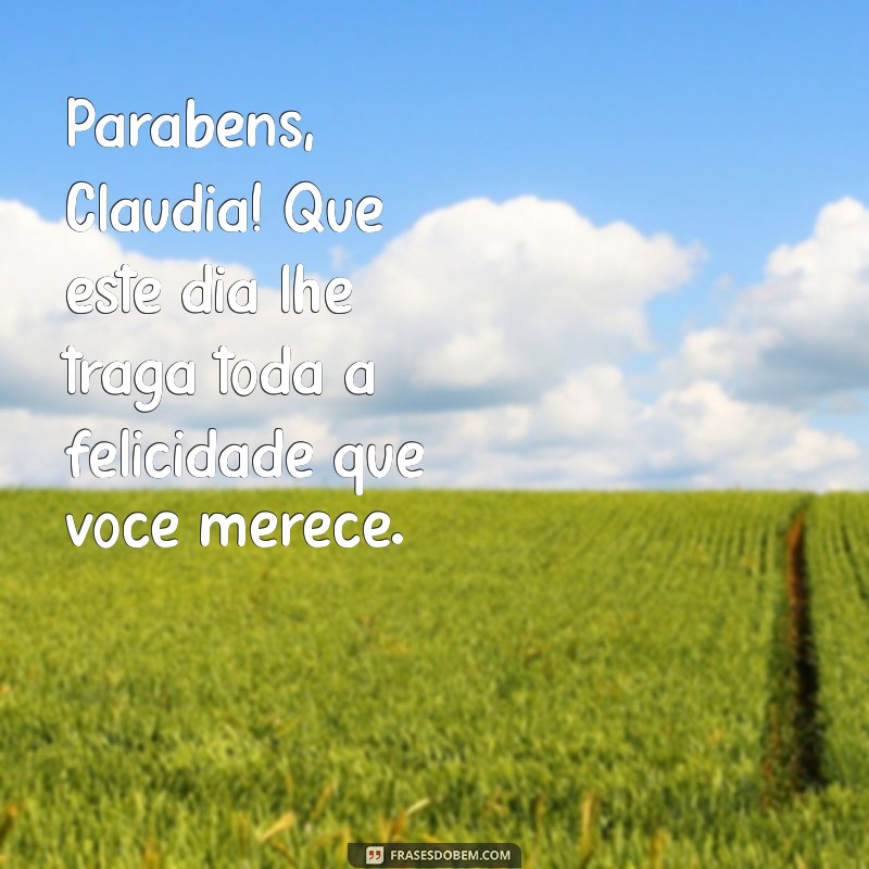 Mensagem de Aniversário Inesquecível para Cláudia: Dicas e Inspirações 