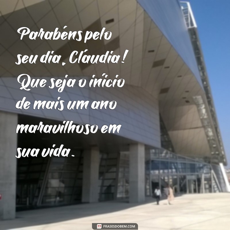 Mensagem de Aniversário Inesquecível para Cláudia: Dicas e Inspirações 