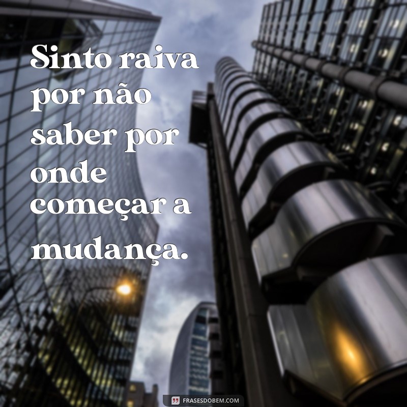 Como Lidar com a Raiva de Si Mesmo: Frases para Reflexão e Superação 