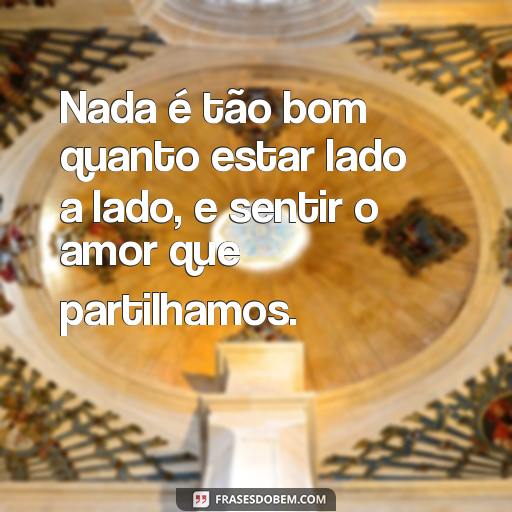 As 10 Melhores Frases de Música para Casais: Descubra o Que o Amor Pode Inspirar Nada é tão bom quanto estar lado a lado, e sentir o amor que partilhamos.