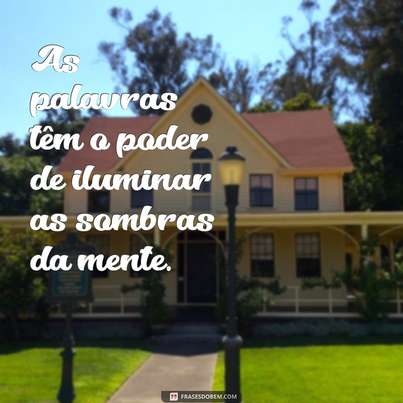 As Melhores Frases Escritas para Inspirar e Encantar 