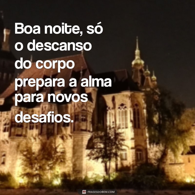 Mensagens de Boa Noite: Frases para Desejar uma Noite Tranquila 