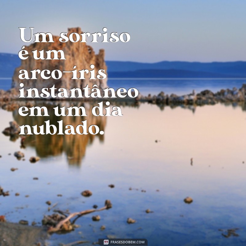 Sorrisos que Inspiram: Frases para Iluminar Seu Dia 