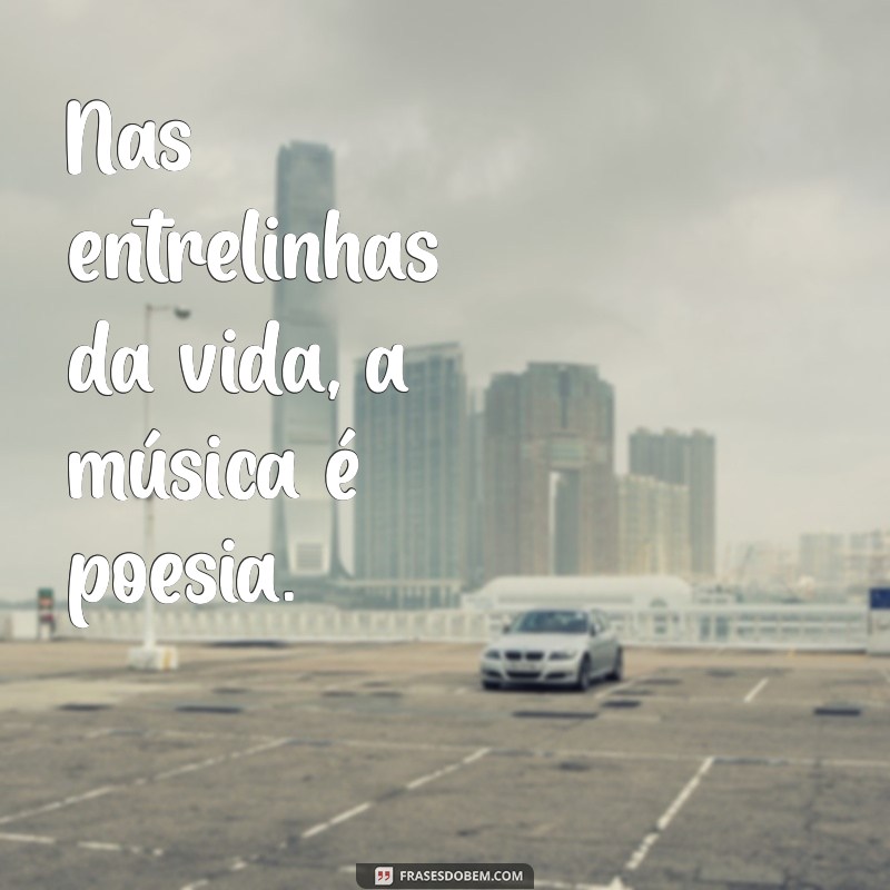 As Melhores Frases de MPB para Inspirar e Emocionar 