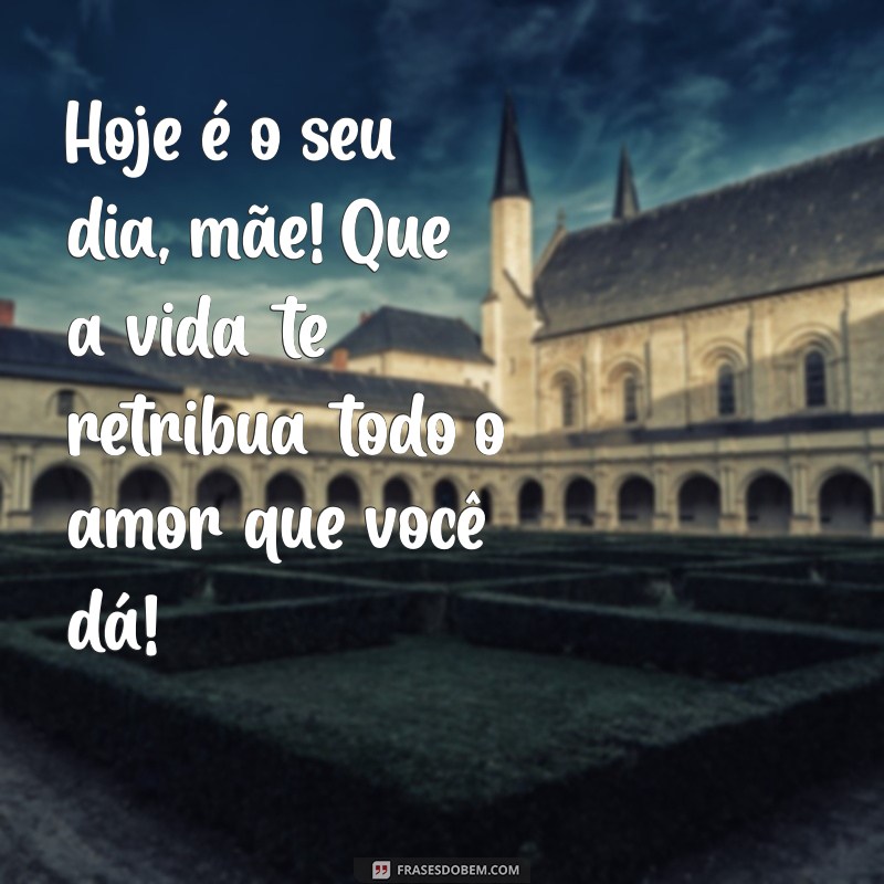 Mensagens Incríveis para o Primeiro Dia das Mães: Celebre com Amor! 