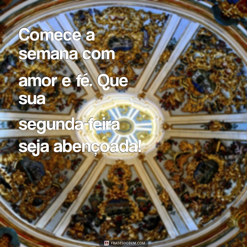 Mensagem Inspiradora de Bom Dia para uma Segunda-Feira Abençoada 