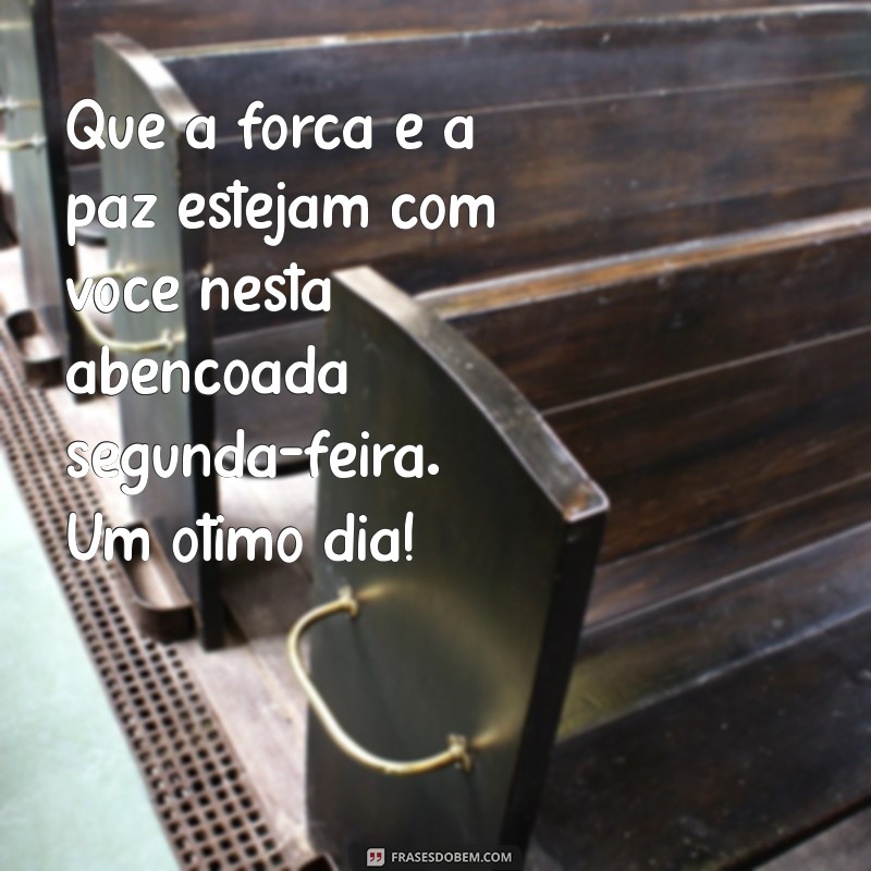 Mensagem Inspiradora de Bom Dia para uma Segunda-Feira Abençoada 