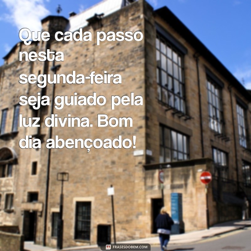 Mensagem Inspiradora de Bom Dia para uma Segunda-Feira Abençoada 