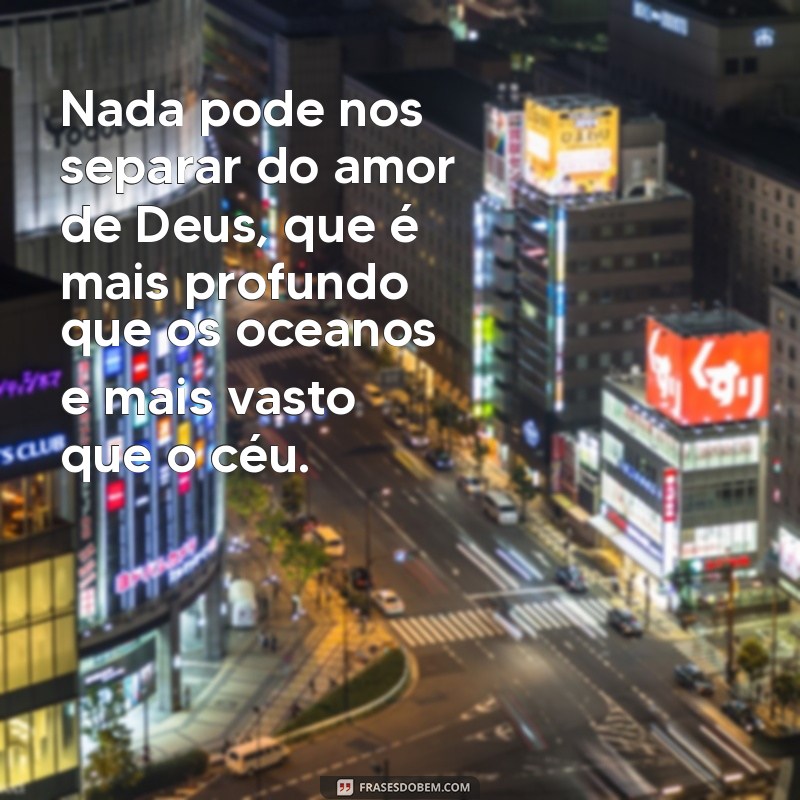 Descubra os Mais Inspiradores Versículos sobre o Amor de Deus por Nós 