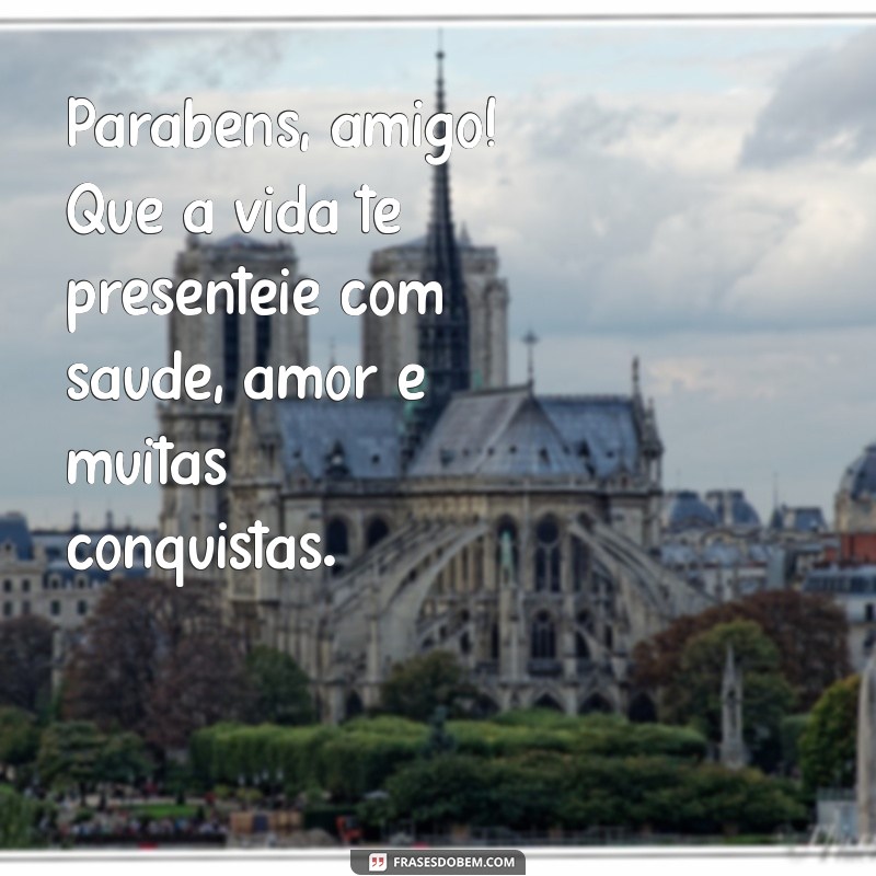 Mensagens de Aniversário para Amigo: Celebre com Palavras que Encantam 